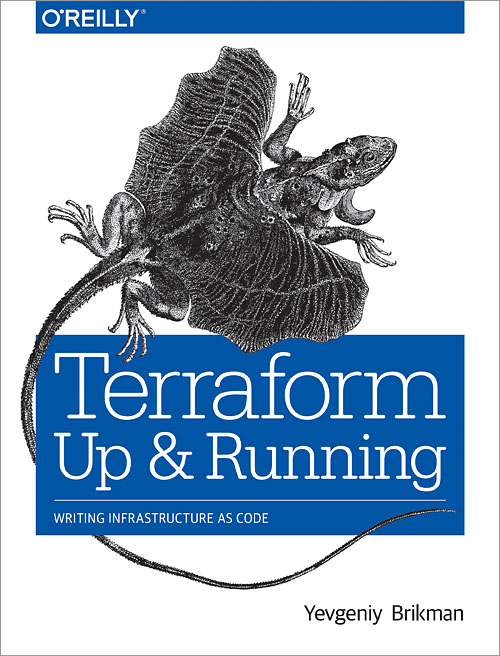 <em>Terraform: Up & Running</em> is published!
